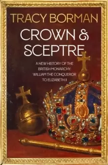 Image of Crown & Sceptre : 1000 Years of Kings and Queens