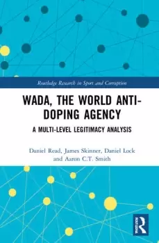 Image of WADA the World Anti-Doping AgencyA Multi-Level Legitimacy Analysis