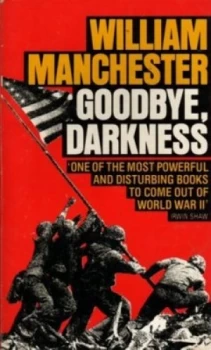 Image of Goodbye Darkness by William Manchester Paperback