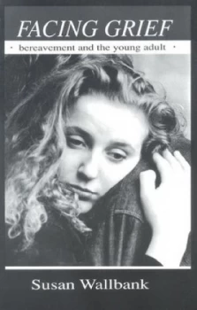 Image of Facing Grief by Susan Wallbank Book