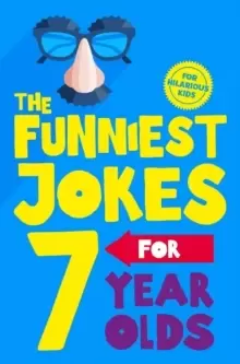 Image of The Funniest Jokes for 7 Year Olds