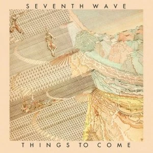 Image of Things to Come by Seventh Wave CD Album