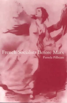 Image of French Socialists before Marx by Pamela M Pilbeam Book