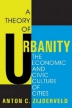 Image of A Theory of Urbanity by Anton C. Zijderveld Paperback