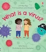 Image of Lift-the-Flap First Questions and Answers: What is a Virus?