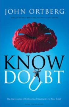 Image of Know Doubt by John Ortberg Paperback