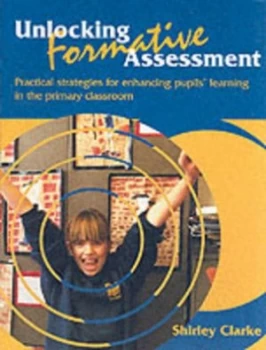 Image of Unlocking Formative Assessment by Shirley Clarke Paperback