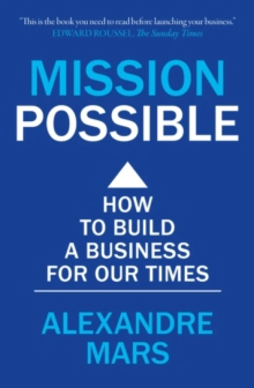 Image of Mission Possible : How to build a business for our times Paperback / softback