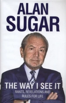 Image of The Way I See It by Alan Sugar Hardback