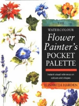 Image of The Watercolour Flower Painters Pocket Palette by Elisabeth Harden Hardback