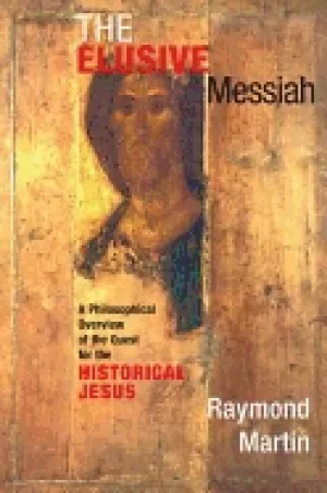 Image of elusive messiah a philosophical overview of the quest for the historical je