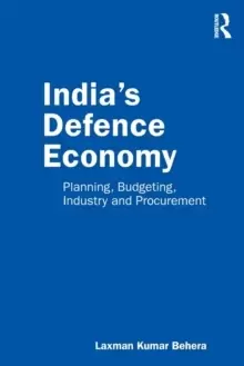 Image of India's Defence Economy : Planning, Budgeting, Industry and Procurement