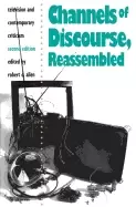 Image of channels of discourse reassembled television and contemporary criticism 2nd