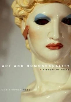 Image of Art and Homosexuality by Christopher Reed Hardback