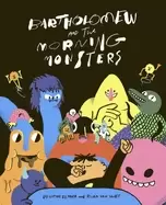Image of bartholomew and the morning monsters