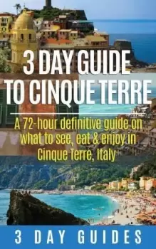 Image of 3 Day Guide to Cinque Terre by 3 Day City Guides