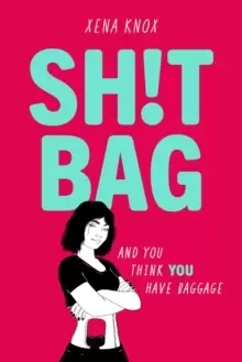 Image of SH!T BAG : A darkly funny story about life with an ostomy bag