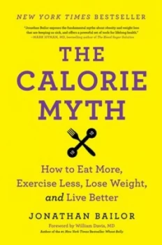 Image of The Calorie Myth by Jonathan Bailor Book