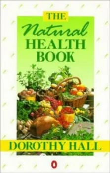 Image of The Natural Health Book by Dorothy Hall Paperback