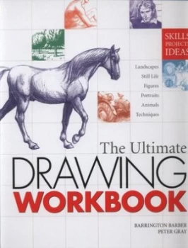 Image of The Ultimate Drawing Workbook by B Barber and P Gray Book
