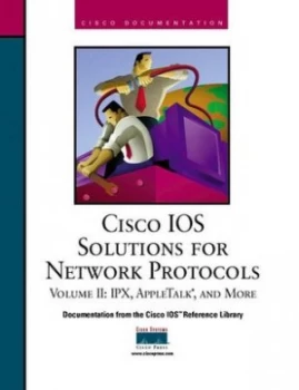 Image of Cisco Ios Solutions for Network Protocols. Vol. 2 Ipx Appletalk and More by Cisco Systems Inc. Book