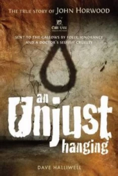 Image of An Unjust Hanging by Dave Halliwell Paperback