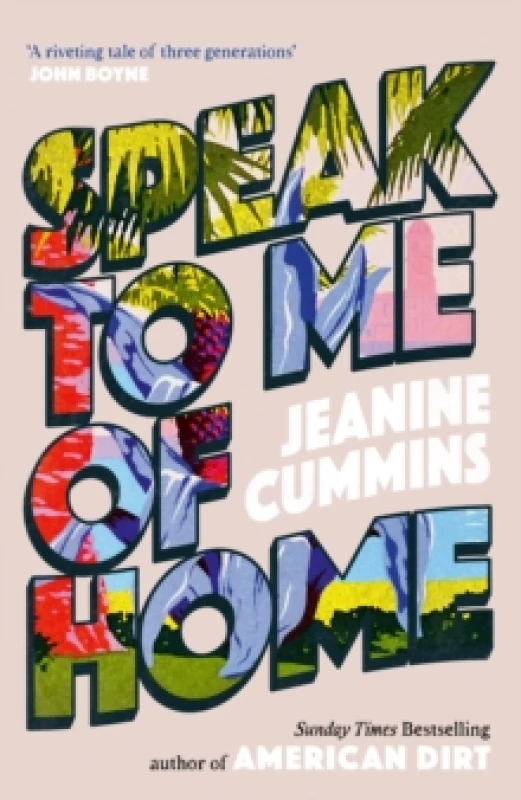 Image of Speak to Me of Home : the poignant and uplifting family story from the bestselling author of American Dirt Hardback