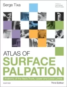 Image of Atlas of Surface Palpation : Anatomy of the Neck, Trunk, Upper and Lower Limbs