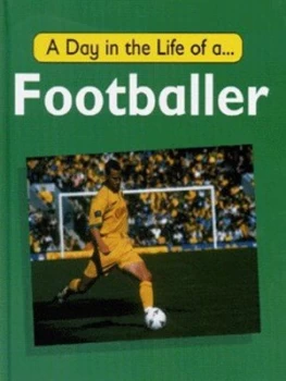 Image of A Day in the Life of a Footballer by Harriet Hains Hardback