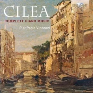 Image of Cilea Complete Piano Music by Francesco Cilea CD Album