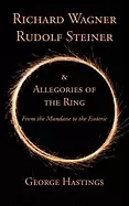 Image of richard wagner rudolf steiner and allegories of the ring from the mundane t