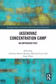 Image of Jasenovac Concentration Camp An Unfinished Past