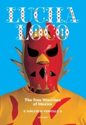 Image of Lucha Loco by Malcolm Venville