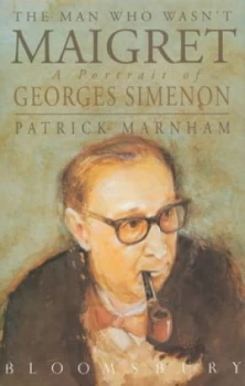 Image of The Man Who Wasnt Maigret by Patrick Marnham Book