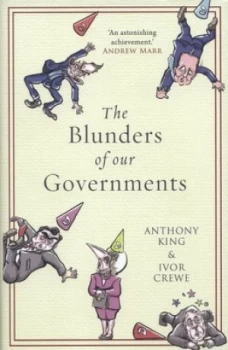 Image of The Blunders of Our Governments by Anthony King Hardback