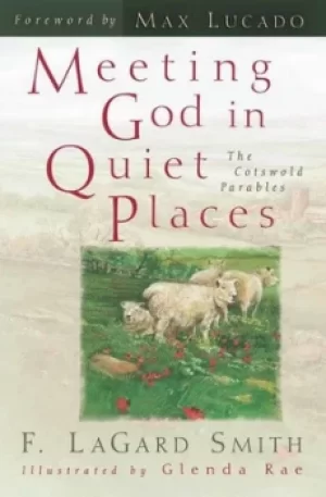 Image of Meeting God in Quiet Places by F. Lagard Smith