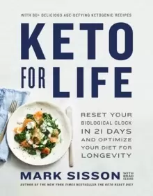 Image of Keto for Life : Reset Your Biological Clock in 21 Days and Optimize Your Diet for Longevity