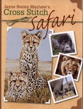 Image of Jayne Netley Mayhews Cross Stitch Safari by Jayne Netley Mayhew Hardback