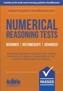 Image of Numerical Reasoning Tests: Sample Beginner, Intermediate and Advanced Numerical Reasoning Test Questions and Answers