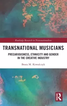 Image of Transnational Musicians : Precariousness, Ethnicity and Gender in the Creative Industry