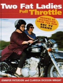 Image of Two Fat Ladies - Full Throttle by Jennifer Paterson and Clarissa Dickson Wright Hardback