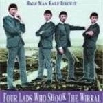 Image of Half Man Half Biscuit - Four Lads Who Shook The Wirral