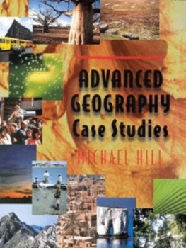 Image of Advanced Geography Case Studies by Michael Hill Paperback