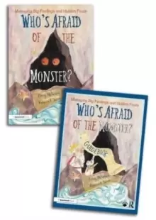 Image of Who's Afraid of the Monster? A Storybook and Guidebook for Managing Big Feelings and Hidden Fears