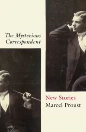 Image of The mysterious correspondent by Marcel Proust