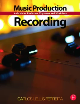 Image of Music Production: RecordingA Guide for Producers Engineers and Musicians