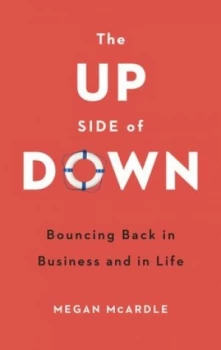 Image of The up Side of down by Megan Mcardle Hardback