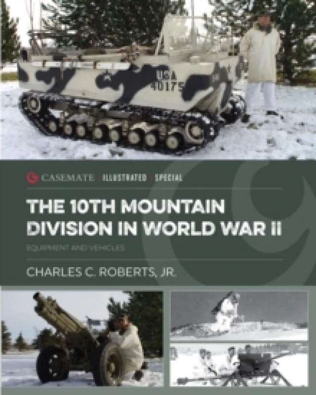 Image of The 10th Mountain Division in World War II : Equipment and Vehicles Paperback / softback
