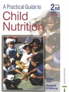Image of A Practical Guide to Child Nutrition by Angela Dare Paperback