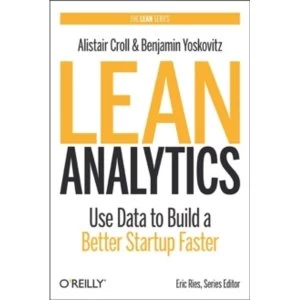Image of Lean Analytics by Benjamin Yoskovitz, Alistair Croll (Paperback, 2013)